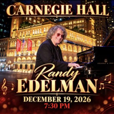 Tickets Now On Sale For RANDY EDELMAN: AMERICAN ORIGINAL At Carnegie Hall