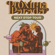 Próxima Parada Announce Final Three Shows of Their 'Next Stop Tour'