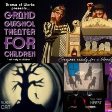 Drama of Works to Celebrate 25th Anniversary With THE GRAND GUIGNOL THEATER FOR CHILD