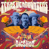 Texas Headhunters to Release New Single "Bigshot" Ahead of RISE & SHINE
