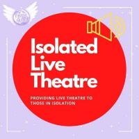 Ethereal Theatre Introduces ISOLATED LIVE THEATRE