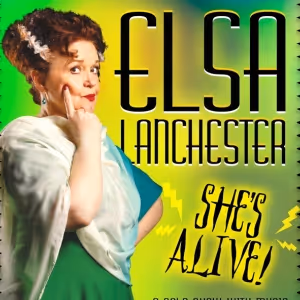 Spotlight: ELSA LANCHESTER: SHE'S ALIVE! at Venus Cabaret Theater