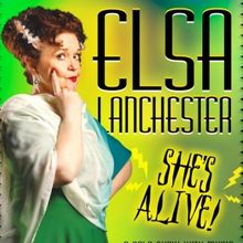 Spotlight: ELSA LANCHESTER: SHE'S ALIVE! at Venus Cabaret Theater