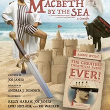 MACBETH BY THE SEA Opens This Week at The Den Theatre