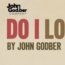John Godber Company Will Embark on Autumn Tour With DO I LOVE YOU?