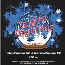 Rahway High School Presents Irving Berlin's WHITE CHRISTMAS This Weekend