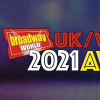 Shortlist Announced For The 2021 BroadwayWorld UK Awards!