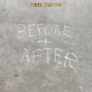 Neil Young Announces New Album 'Before and After'
