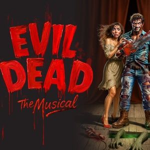 EVIL DEAD THE MUSICAL, bloody toe tapping madcap fun