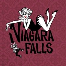 VIAGARA FALLS to Open at the Westwego Performing Arts Theatre