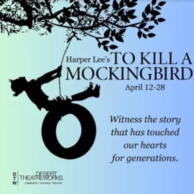 Review: TO KILL A MOCKINGBIRD at Desert Theatreworks