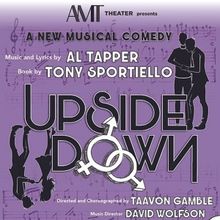 AMT Theater to Present New Opening Of UPSIDE DOWN, A New Musical in March