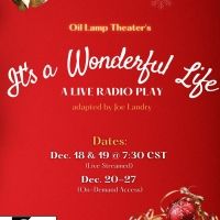 Oil Lamp Theater Presents IT'S A WONDERFUL LIFE: A LIVE RADIO PLAY