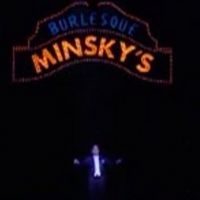 TV STAGE TUBE: MINSKY'S at the CTG Ahmanson Theatre