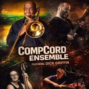 CompCord Ensemble Featuring Dick Griffin To Perform At The Delancey