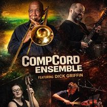 CompCord Ensemble Featuring Dick Griffin To Perform At The Delancey