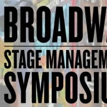 Broadway Stage Management Symposium Announces Topics and Speakers