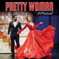 PRETTY WOMAN IL MUSICAL al Teatro Nazionale, nuove date fino a gennaio 2022