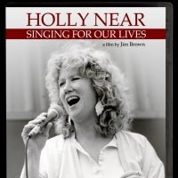 HOLLY NEAR: SINGING FOR OUR LIVES Will Be Released Dec. 17