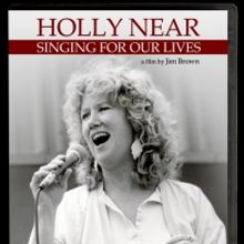 HOLLY NEAR: SINGING FOR OUR LIVES Will Be Released Dec. 17
