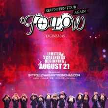 SEVENTEEN TOUR 'FOLLOW' AGAIN TO CINEMAS Coming to Theaters Worldwide