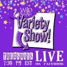 Wild Swan Theater Presents THE WILD SWAN VARIETY SHOW