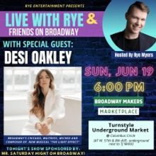 Desi Oakley to Join LIVE WITH RYE & FRIENDS ON BROADWAY This Week