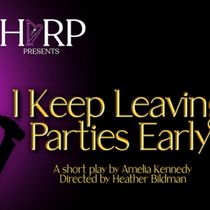 HARP Theatricals to Bring I KEEP LEAVING PARTIES EARLY To The Rat's Inaugural Gala-Thon