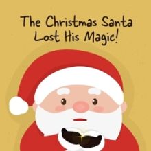 Chad Currin Releases New Children's Book THE CHRISTMAS SANTA LOST HIS MAGIC!