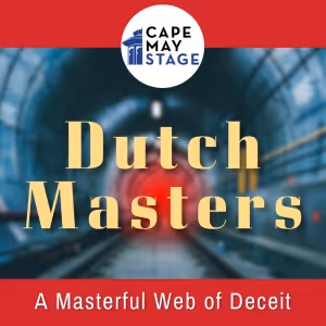 DUTCH MASTERS Will Open Fall Season at Cape May Stage