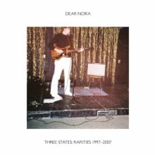 Dear Nora Announces THREE STATES Triple LP Box Set Reissue, Shares Bonus Track 'Time Is Now'