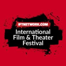 IFT Network to Host International Film & Theater Festival in NYC