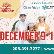 Theatre Tuscaloosa Presents THE GREAT CHRISTMAS COOKIE BAKE-OFF! Next Month