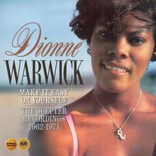 DIONNE WARWICK MAKE IT EASY ON YOURSELF: THE SCEPTER RECORDINGS, 1962-1971 Out Now