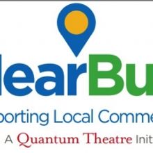 Quantum Theatre Launches NearBuy Initiative To Support Neighborhood Businesses