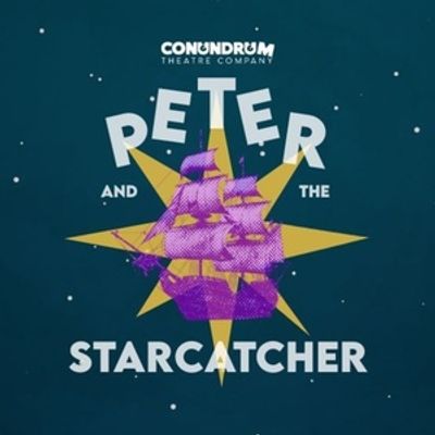 PETER AND THE STARCATCHER to be Presented at Conundrum Theatre Company