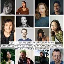 Cast & Creatives Set for THE DAO OF UNREPRESENTATIVE BRITISH CHINESE EXPERIENCE