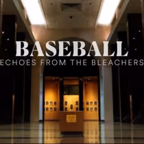BASEBALL: ECHOES FROM THE BLEACHERS to Premiere on PBS
