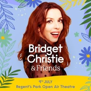 Bridget Christie and Friends to Appear at Regent's Park Open Air Theatre