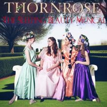 Sleeping Beauty Fairy Tale Musical THORNROSE to be Presented At The Shawnee Playhouse