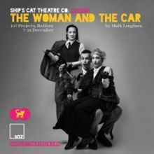 Ship's Cat Theatre Co. Presents THE WOMAN AND THE CAR