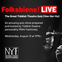 National Yiddish Theatre Folksbiene Continues August Virtual Programming
