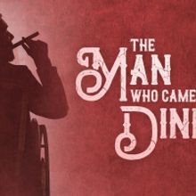Full Cast Announced THE MAN WHO CAME TO DINNER At EPAC