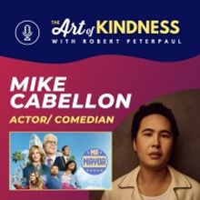 Listen: Actor Mike Cabellon Joins Art Of Kindness Podcast