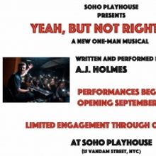 YEAH, BUT NOT RIGHT NOW by A.J. Holmes to be Presented at SoHo Playhouse