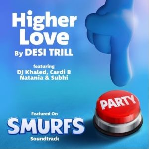 Desi Trill Drops 'Higher Love': The First Single from the SMURFS Movie Soundtrack…