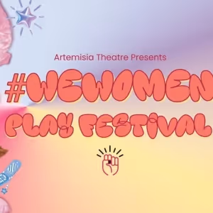Artemisia Theatre to Present the WEWOMEN PLAY FESTIVAL in November