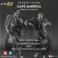 Ballet Hispánico's Watch Party Series Continues With George Faison's CAFE AMERICA