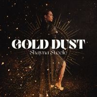 Shayna Steele Delivers 'Gold Dust' Album