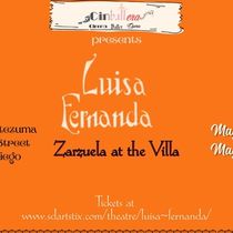 Cinballera Entertainment To Present LUISA FERNANDA: ZARZUELA At The Villa